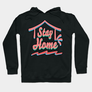 Stay home, coronavirus, covid, covid 19, text, pandemic, quarantine. Hoodie